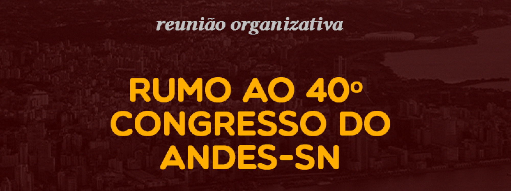 Reunião com GT e Colegiada rumo ao Congresso do ANDES de 2022