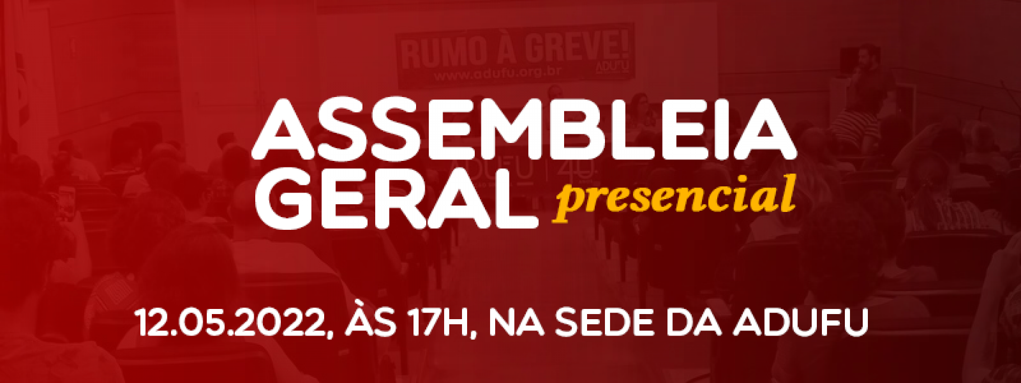 Assembleia Geral da ADUFU ocorre nesta quinta-feira, 12 de maio